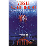 Vers le soleil de dieu - Tome 2