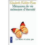 Mmoires de vie, mmoires d'ternit : La mort n'existe pas